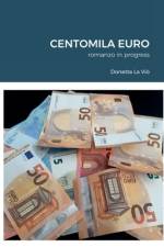 CENTOMILA EURO af Donetta La Viò