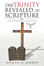 The Trinity Revealed in Scripture af Michael D. Barron