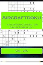 Aircraftdoku - Anti-Diagonal Sudoku - 250 Puzzles Silver Level - Vol. 205 af Andrii Pitenko