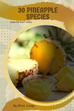 30 Pineapple species af Mixa Lungu