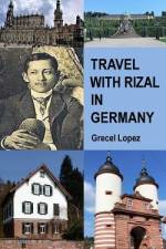 Travel with Rizal in Germany af Grecel Lopez
