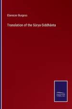 Translation of the Sûrya-Siddhânta af Ebenezer Burgess