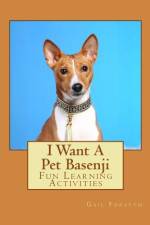 I Want A Pet Basenji af Gail Forsyth