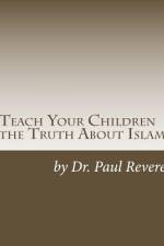Teach Your Children the Truth About Islam af Paul Revere