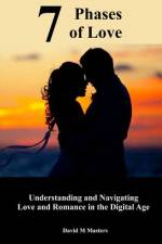 7 Phases of Love af David M Masters