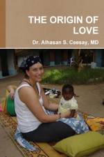 THE ORIGIN OF LOVE af MD Alhasan S. Ceesay