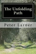 The Unfolding Path af Peter Larner