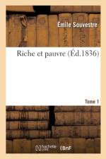 Riche et pauvre. Tome 1 af Souvestre-E