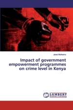 Impact of government empowerment programmes on crime level in Kenya af Janet Muthama