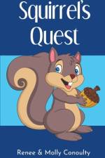 Squirrel's Quest af Conoulty Renee Conoulty