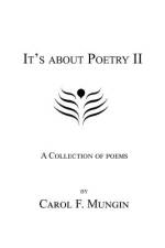 It's about Poetry II af Carol F. Mungin