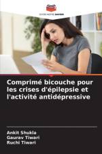 Comprime bicouche pour les crises d'epilepsie et l'activite antidepressive af Ruchi Tiwari