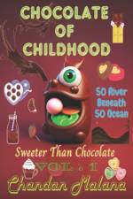 Chocolate Of Childhood af Chandan Malana