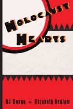 Holocaust Hearts af Swann B.J. Swann