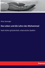 Das Leben und die Lehre des Mohammad af Aloys Sprenger