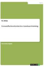 Gesundheitsorientiertes Ausdauertraining af Pia Wilde