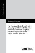 Hardwaregestützte Energieoptimierung von Elektrik/Elektronik-Architekturen durch adaptive Abschaltung von verteilten, eingebetteten Systemen af Christoph Schmutzler