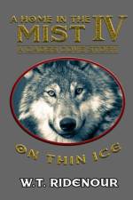 A Home in The Mist IV: On Thin Ice af W. T. Ridenour