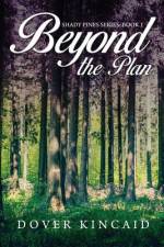 Beyond the Plan af Dover Kincaid