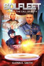 SOLFLEET: THE CALL OF DUTY af Glenn E. Smith