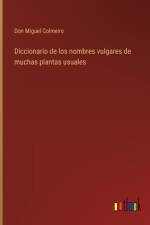Diccionario de los nombres vulgares de muchas plantas usuales