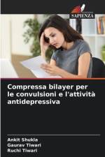 Compressa bilayer per le convulsioni e l'attivita antidepressiva af Ruchi Tiwari
