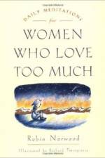 Daily Meditations for Women Who Love Too Much af Robin Norwood