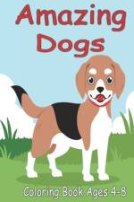 Amazing Dogs Coloring Book Ages 4-8 af Oussama Zinaoui