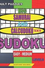 Adult puzzles. Big Samurai and Calcudoku 9x9 Sudoku. Easy - medium levels. af Basford Holmes