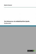 Die Ortsnamen als mittelalterliche Quelle af Marlen Frömmel