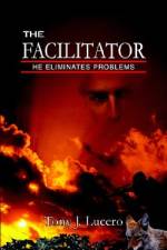 The Facilitator: Volume I af Tony J. Lucero