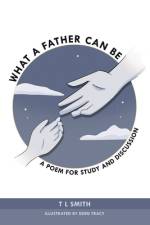 What a Father Can Be af Smith TL Smith