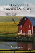 La Golondrina and Peaceful Darkness af Alicia Nunez
