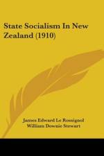 State Socialism In New Zealand (1910) af James Edward le Rossignol