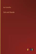 Zeit und Stunde af Karl Scheffler