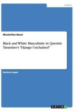 Black and White Masculinity in Quentin Tarantino's 