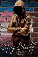 Spy Stuff af Matthew J Metzger