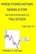 Price-Forecasting Models for Tim Participacoes S.A. TSU Stock af Ton Viet Ta