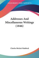 Addresses And Miscellaneous Writings (1846) af Charles Bricket Haddock