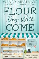 Flour Day will Come af Wendy Meadows