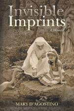 Invisible Imprints af Mary D'Agostino