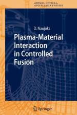 Plasma-Material Interaction in Controlled Fusion af Dirk Naujoks