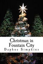 Christmas in Fountain City af Daphne Simpkins