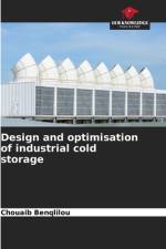 Design and optimisation of industrial cold storage af Chouaib Benqlilou
