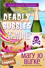 Deadly Bubbles in the Wine af Mary Jo Burke
