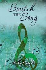 Switch the Song af Sara Pyszka