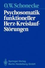 Psychosomatik funktioneller Herz-Kreislauf-Störungen af Othmar W. Schonecke