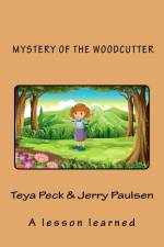Mystery of the Woodcutter af Jerry Paulsen A K a J P Woodland