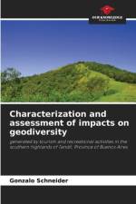 Characterization and assessment of impacts on geodiversity af Gonzalo Schneider