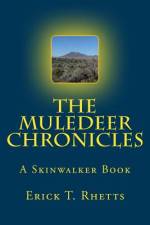 The Muledeer Chronicles af Erick T Rhetts